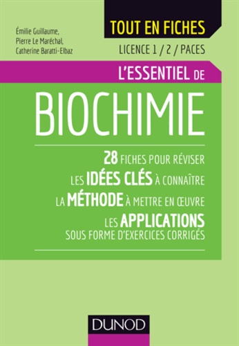 Emilie Guillaume et Pierre Le Maréchal - Biochimie - Licence 1 / 2 / PACES - L'essentiel.