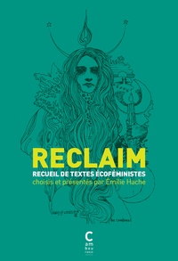 Téléchargez des livres au format epub Reclaim  - Recueil de textes écoféministes 9782366242133 (French Edition)
