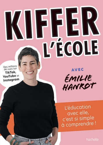 Emilie Hanrot et Mélody Denturck - Kiffer l'école - L'éducation avec Émilie Hanrot, c'est si simple !.