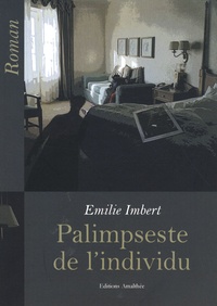 Emilie Imbert - Palimpseste de l'individu.