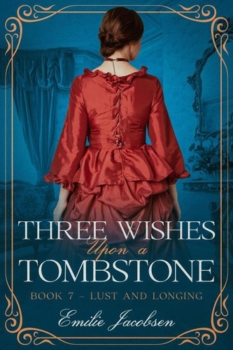  Emilie Jacobsen - Three Wishes Upon a Tombstone - Lust and Longing, #7.