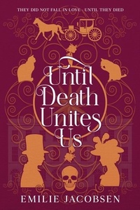  Emilie Jacobsen - Until Death Unites Us.
