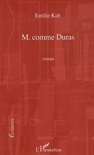 M, comme Duras