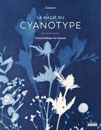 Emilie Lacour - La magie du cyanotype - Immortaliser la nature.