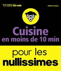 Cuisine en moins de 10 minutes pour les nullissimes
