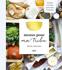 Ebooks français gratuits télécharger pdf Menus pour ma tribu  - Mon atelier batch cooking (French Edition) MOBI PDF 9782412044940 par Emilie Laraison