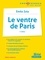 Le ventre de Paris. Emile Zola 2e édition