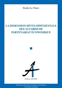Emilie Le Thieis - La dimension développementale des accords de partenariat économique.