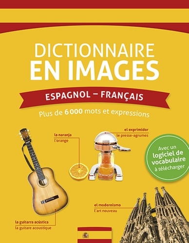 Emilie Limouzin et Cécile Carrion - Dictionnaire en images Espagnol-Français - Avec un logiciel de vocabulaire à télécharger.