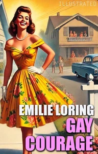 Gay Courage. Illustrated
