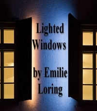 Emilie Loring - Lighted Windows.