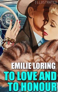 To Love and To Honour. Illustrated