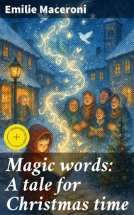 Magic words: A tale for Christmas time