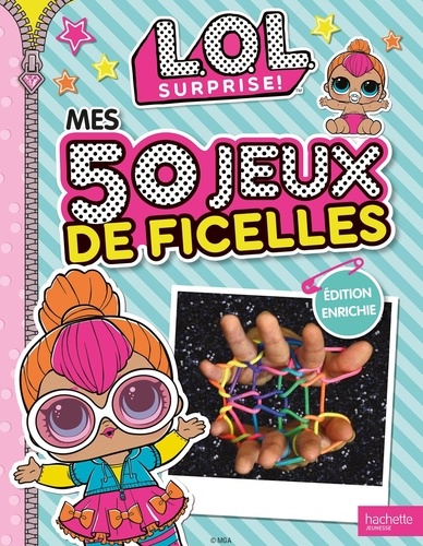 Mes 50 jeux de ficelles L.O.L. Surprise !  édition revue et augmentée