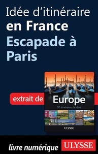 Emilie Marcil - Europe, 50 itinéraires de rêve - Idée d'itinéraire en France, escapade à Paris.