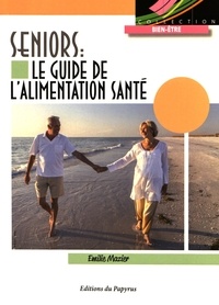 Seniors : le guide de lalimentation santé.pdf