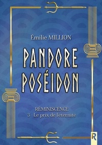 Emilie Million - Réminiscence Tome 3 : Le prix de l'éternité.
