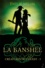 La Banshee. Créatures de l’Ouest, Tome 3