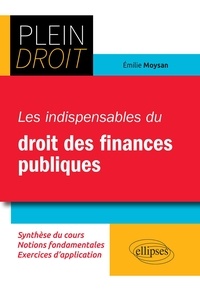 Emilie Moysan - Les indispensables du droit des finances publiques.