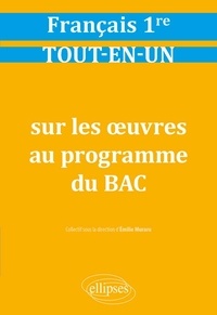 Téléchargez des ebooks pdf gratuits pour ipad Français 1re Tout-en-un sur les oeuvres au programme du Bac en francais par Emilie Muraru