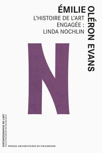 Google Books téléchargeur Android L'histoire de l'art engagée : Linda Nochlin par Emilie Oléron Evans in French  9791034402274