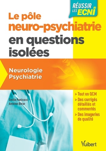 Emilie Panicucci et Antoine Bérar - Le pôle neuro-psychiatrie en questions isolées - Neurologie, psychiatrie.