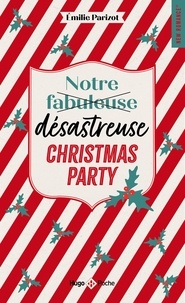 Emilie Parizot - Notre fabuleuse désastreuse Christmas Party.