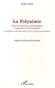 Emilie Pauly - La polysémie - Réflexion théorique, méthodologique et application à la lexicographie.