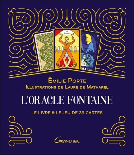L'Oracle Fontaine. Le livre & le jeu de 39 cartes