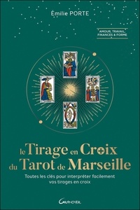 Le tirage en croix du tarot de Marseille de Emilie Porte - Grand Format -  Livre - Decitre