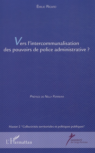 Vers l'intercommunalisation des pouvoirs de police administrative ?