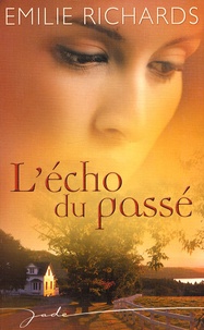 Emilie Richards - L'écho du passé.