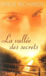 Emilie Richards - La vallée des secrets.
