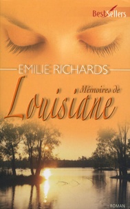 Emilie Richards - Mémoires de Louisiane.