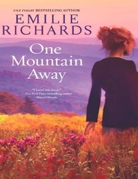 Emilie Richards - One Mountain Away.