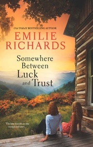 Emilie Richards - Somewhere Between Luck and Trust.
