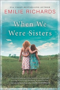 Emilie Richards - When We Were Sisters.