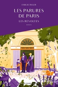 Emilie Riger - Les parures de Paris - Les révoltés.