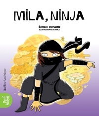 Emilie Rivard - La classe de Madame Isabelle - Tome 5, Mila, ninja.