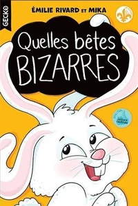 Quelles bêtes bizarres