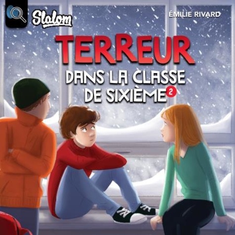 Emilie Rivard et Martin Gougeon - Terreur dans la classe de 6e - Tome 2.