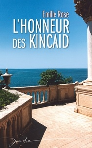 Emilie Rose - L'honneur des Kincaid.