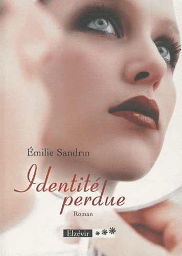 Emilie Sandrin - Identité perdue.