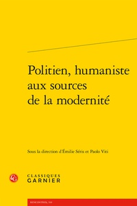 Emilie Séris et Paolo Viti - Politien, humaniste aux sources de la modernité.