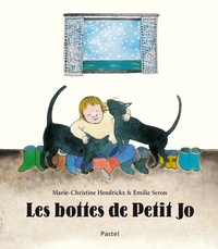 Emilie Seron et Marie-Christine Hendrickx - Les bottes de Petit Jo.