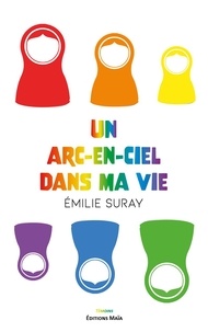Emilie Suray - Un arc-en-ciel dans ma vie.