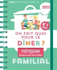 Emilie Thuillez - On fait quoi pour le dîner ? Agenda Mémoniak 2023, 16 mois de recettes pour tous les soirs.