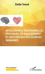 Emilie Trouvé - Intelligence émotionnelle, pratiques de management et gestion des ressources humaines.