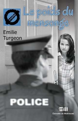 Emilie Turgeon - Le poids du mensonge (29) - 29. Les conséquences du mensonge.