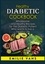 Healthy Diabetic Cookbook. Wholesome And Healthy Recipes For The Diabetic Patient Who Wants To Live A Healthy Life